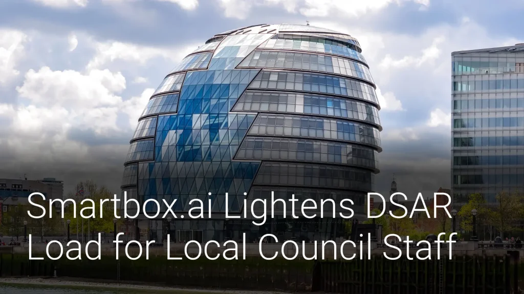 Smartbox.ai Lightens DSAR Load For Local Council Staff