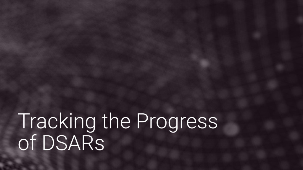 Tracking the Progress of DSARs