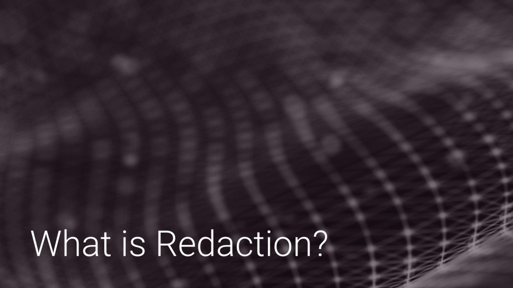What is Redaction?